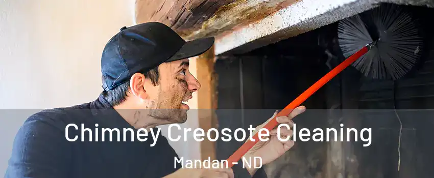  Chimney Creosote Cleaning Mandan - ND