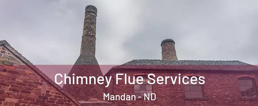  Chimney Flue Services Mandan - ND