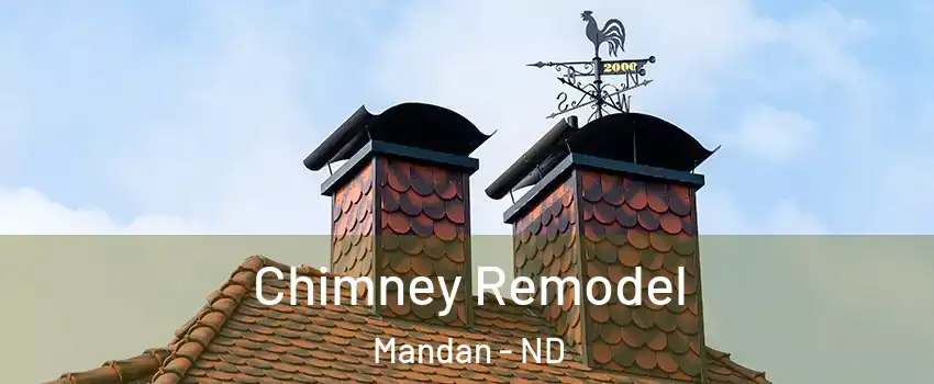  Chimney Remodel Mandan - ND