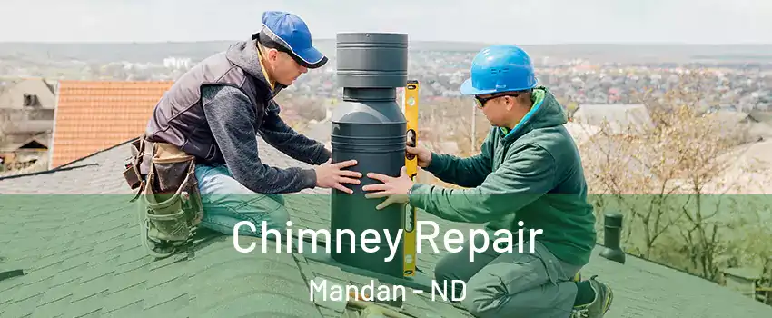  Chimney Repair Mandan - ND