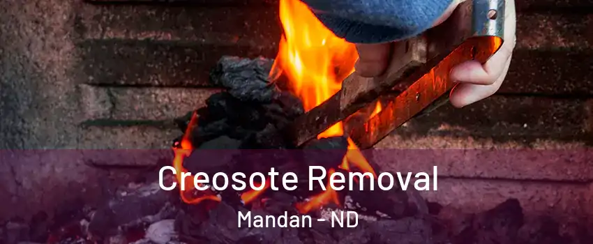  Creosote Removal Mandan - ND