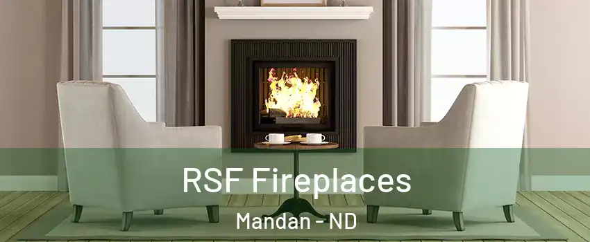  RSF Fireplaces Mandan - ND